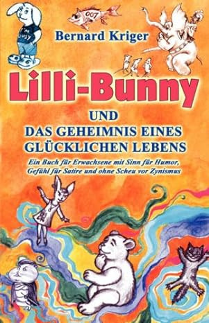 Кригер Борис - Lilli-Bunny und das Geheimnis eines glücklichen Lebens (Deutsch) - 🎶 Слушать аудиокниги онлайн 🎶 полностью бесплатно без регистрации | 🔊 Аудиокниги 🔊 audio-knigi-online.com
